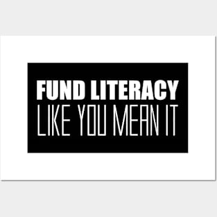 Fund Literacy Like You Mean It Posters and Art